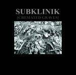 Subklinik : Cremated Graves Subklinik : Cremated Graves